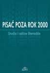 Pisać poza rok 2000. Studia i szkice literackie , Andrzej Lam, Tomasz Wroczyński (red.)