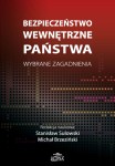 Bezpieczeństwo wewnętrzne państwa. Wybrane zagadnienia, Stanisław Sulowski, Michał Brzeziński (red.)