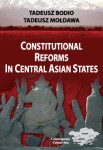 Constitutional Reforms in Central Asian States, Tadeusz Bodio, Tadeusz Mołdawa