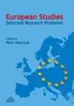 European Studies. Selected Research Problems, Piotr Wawrzyk (ed.)