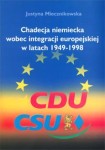 Chadecja niemiecka wobec integracji europejskiej w latach 1949-1998, Justyna Miecznikowska