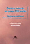 Bariery rozwoju na progu XXI wieku. Wybrane problemy, Tadeusz Wallas (red.)
