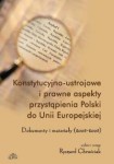 Konstytucyjno-ustrojowe i prawne aspekty przystąpienia Polski do Unii Europejskiej, Ryszard Chruściak