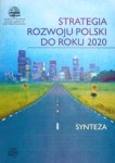 Strategia rozwoju Polski do roku 2020. Synteza