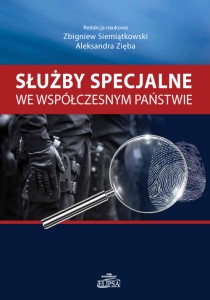 Służby specjalne we współczesnym państwie; red. Siemiątkowski Z., Zięba A.  (cena obniżona=uszkodzona okładka)