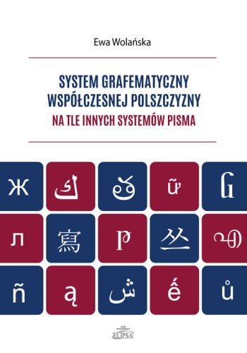 System grafematyczny współczesnej polszczyzny na tle innych systemów pisma - okładka