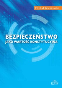 Bezpieczeństwo jako wartość konstytucyjna; Michał Brzeziński