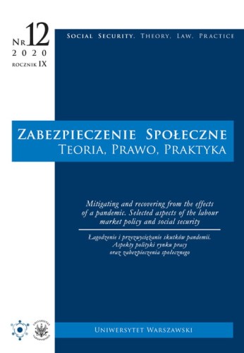 Zabezpieczenie Społeczne. Teoria, Prawo, Praktyka. Zeszyty Naukowe Zakładu Zabezpieczenia Społecznego UW nr 12/2020