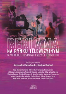 Reklama na rynku telewizyjnym; red. Aleksandra Chmielewska, Marlena Kondrat