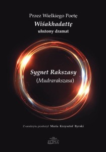 Sygnet Rakszasy (Mudrarakszasa), Wiśakhadatta; przekład Maria Krzysztof Byrski