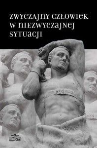 Zwyczajny człowiek w niezwyczajnej sytuacji, Hanna Gosk (red.)