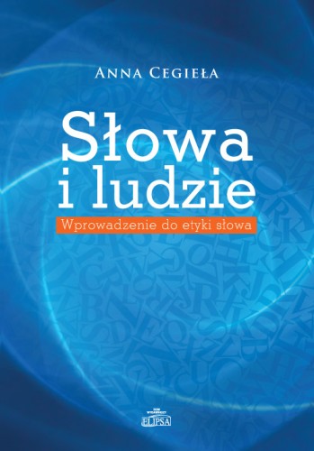 Słowa i ludzie. Wprowadzenie do etyki słowa - okładka