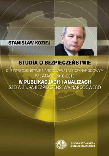Studia o bezpieczeństwie. O bezpieczeństwie narodowym i międzynarodowym ...