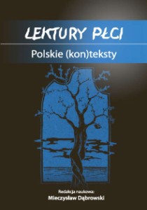 Lektury płci. Polskie (kon)teksty, Mieczysław Dąbrowski (red.)