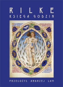 Księga godzin, Rainer M. Rilke, przełożył Andrzej Lam