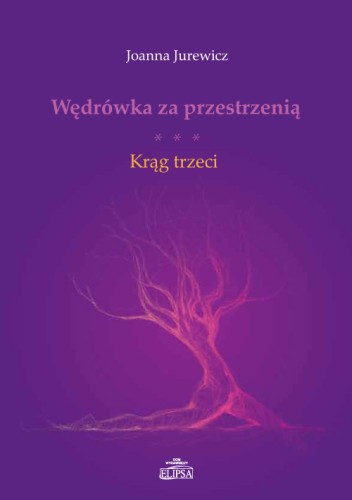 Wędrówka za przestrzenią. Krąg trzeci