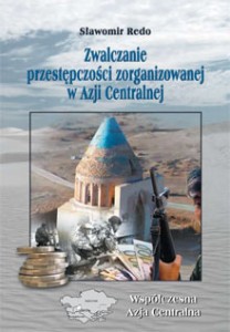 Zwalczanie przestępczości zorganizowanej w Azji Centralnej, Sławomir Redo