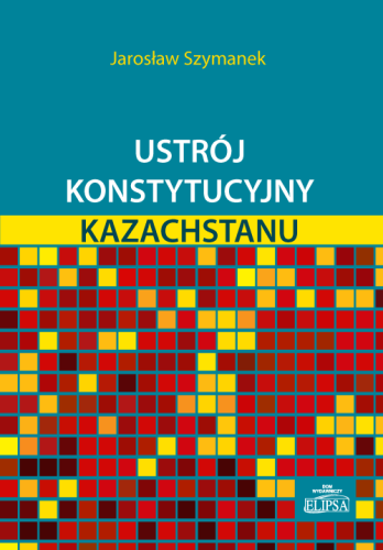 Ustrój konstytucyjny Kazachstanu - okładka