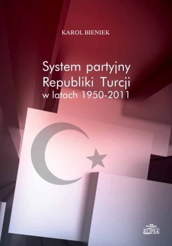 System partyjny Republiki Turcji w latach 1950-2011 - OKŁADKA