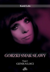 Gorzki smak sławy (tom I i II), Kamil Lelis