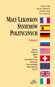 Mały leksykon systemów politycznych, wyd. II, Tomasz Goduń, Mateusz Cygnarowski, Sebastian Dudek, Piotr Iwaniszczuk