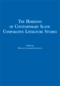 The Horizons of Contemporary Slavic Comparative Literature Studies, Halina Janaszek-Ivanickova (red.)